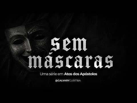 A importância de viver sem máscara diante de Deus