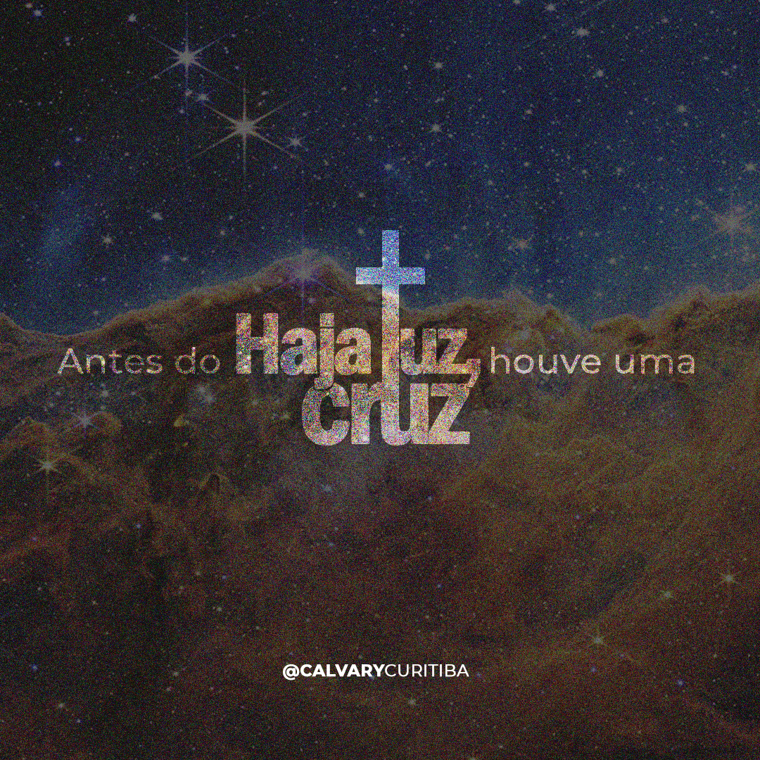 Antes do haja luz, houve uma cruz